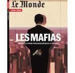 Mieux qu’un livre-roman, le Hors-Série Le monde de juillet 2022 sur LES MAFIAS