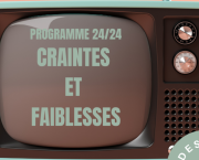 craintes et faiblesses