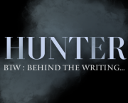 HUNTER : BTW (Behind The Writing) - Wattpad (2014-2017)