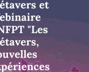 Revue de presse Métavers et Webinaire CNFPT "Les métavers, nouvelles expériences immersives" - 17 juin 2024