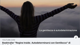 Il booktrailer del mio libro REGINE INSIDE. AUTODETERMINARSI CON GENTILEZZA.