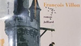 « Je. François Villon » de Jean Teulé
