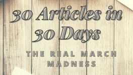 30 Articles in 30 Days: The Real March Madness