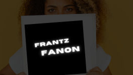 Guérir les âmes, émanciper les nations : la vie de Frantz Fanon