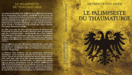 "Le Palimpseste du Thaumaturge" est enfin disponible.