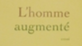 L’homme augmenté