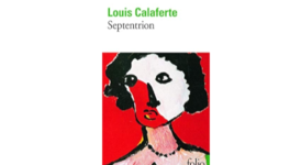 Autobi(bli)ographie : Septentrion, de Louis Calaferte (1963)