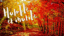 Humble et inutile