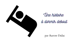 Challenge expression - Une histoire à dormir debout