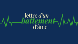 Lettre d'un battement d'âme