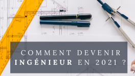 Comment devenir ingénieur ? Quelles formations sont possibles en 2021 ?