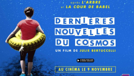 Dernières nouvelles du Cosmos (Julie Bertuccelli, 2016)