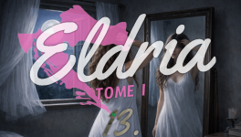 Eldria I : 13 · Le miroir aux soupirs