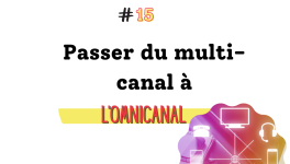 Adopter une stratégie digitale omnicanale