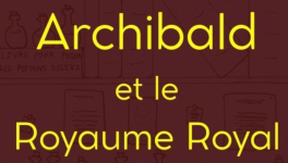 Archibald et le Royaume Royal (disponible sur amazon)
