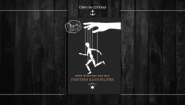 Nous n'étions que des Pantins sans filtre - Tome I