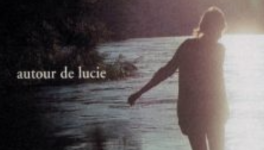 Autour de Lucie : Autour de Lucie (2004)
