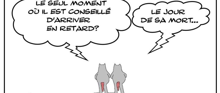 Le retard du jour de sa mort