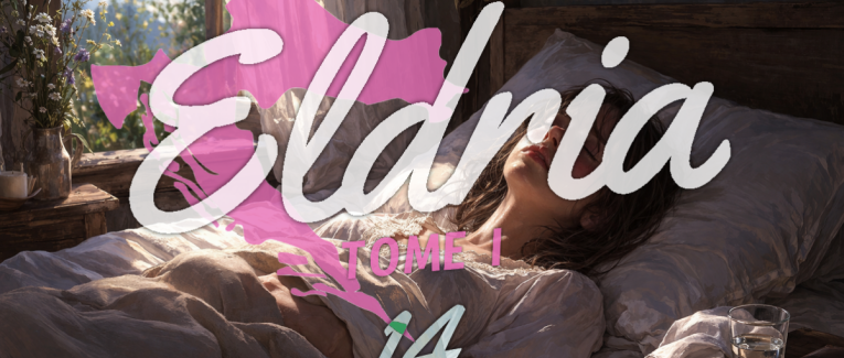 Eldria I : 14 · Cueillette et embarras