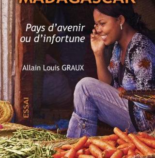 PANORAMA SUR MADAGASCARPays d’avenir ou d’infortune