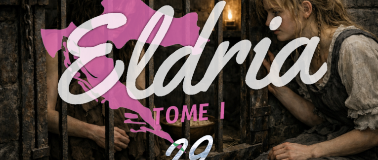 Eldria I : 29 · La dure réalité