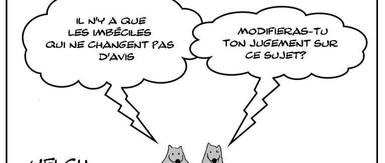 Change d'avis , imbécile!
