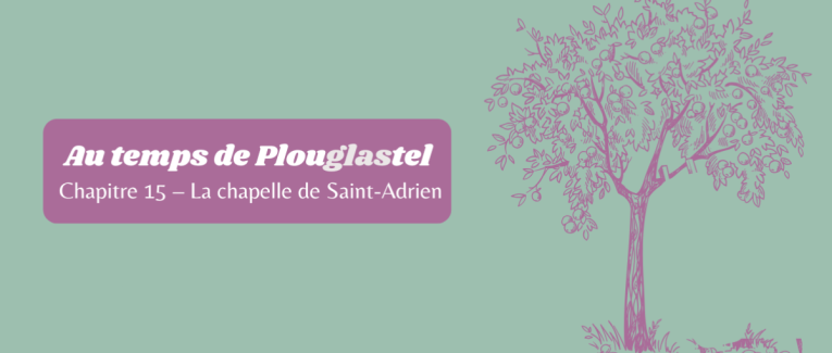 Chapitre 15 - La tradition de l'arbre à pommes à la chapelle Saint-Adrien