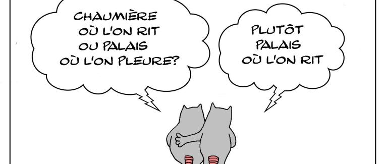 Chaumière ou palais