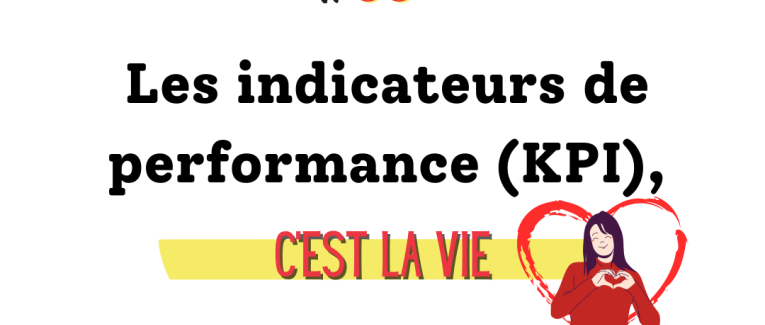 Les KPI, c'est la vie !