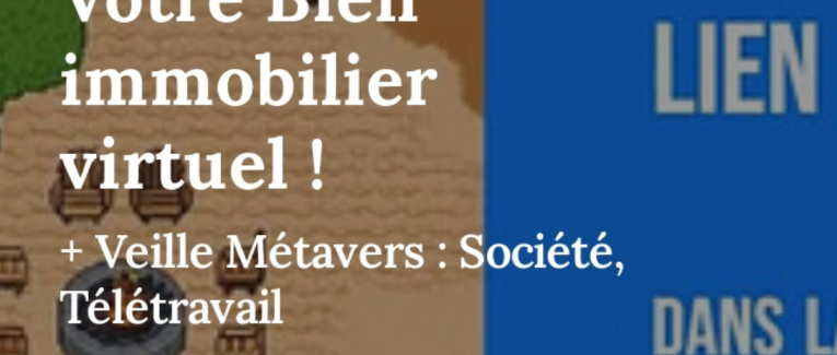 Revue de presse Economie sociale et FRANCE METAVERS FACILE – Votre Bien immobilier virtuel !