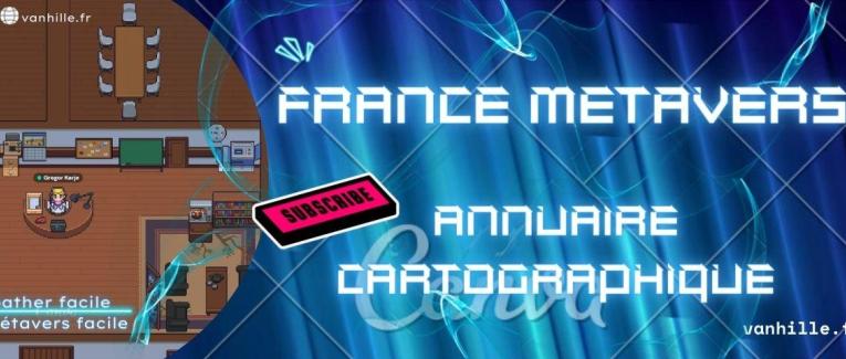 FRANCE METAVERS : un nouvel annuaire cartographique