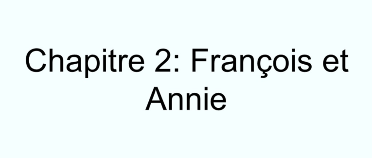 Chapitre 2: François et Annie