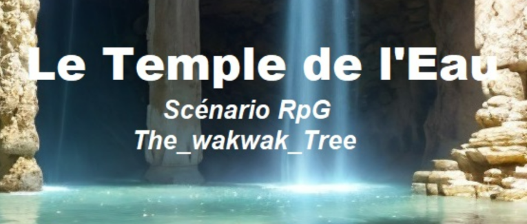 Le temple de l'eau (3/5) - Brief pour les joueurs