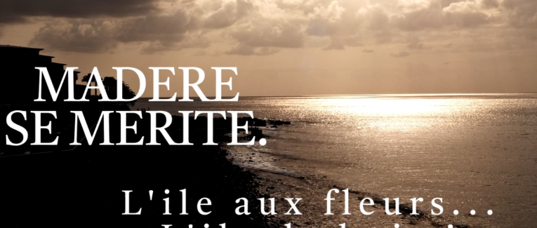 Voulez-vous découvrir Madère ?