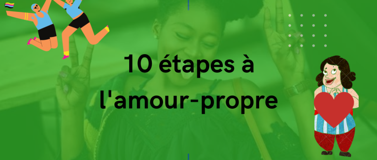 COMMENT T’AIMER EN 10 ETAPES.