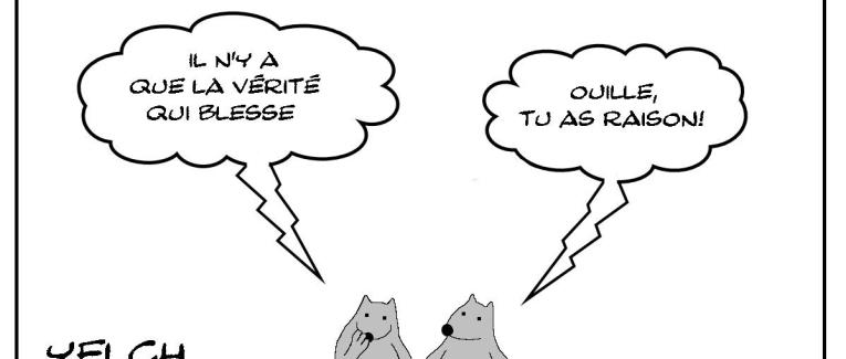 Ouille , la vérité!