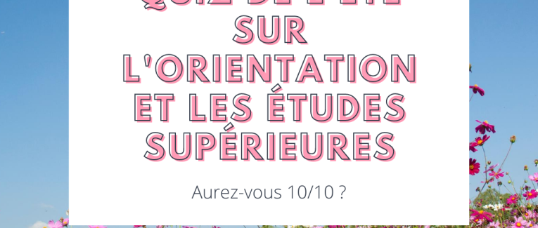 Le quiz de l’été sur l’orientation et les études supérieures !