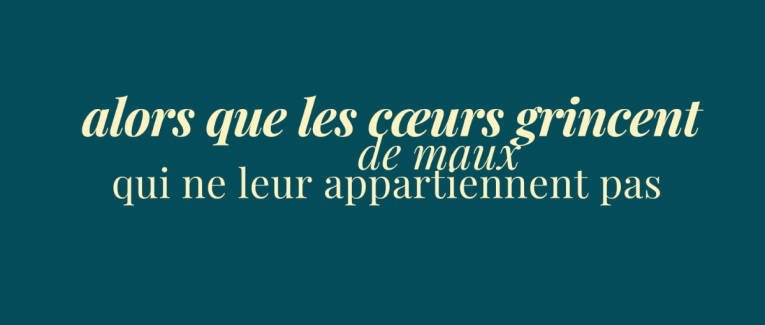 éclats du féminin - alors que les cœurs grincent de maux qui ne leur appartiennent pas
