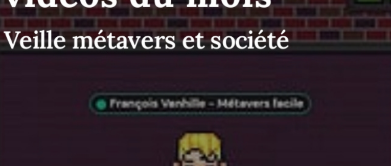 Métavers facile : Les vidéos du mois