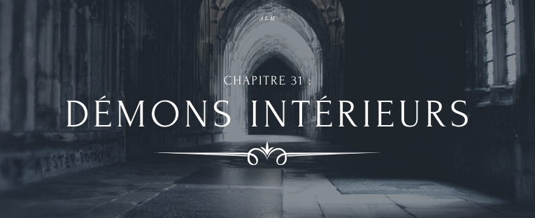 A la Moldue - Chapitre 31 : Démons intérieurs