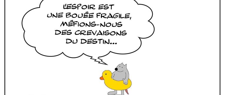 L'espoir est une bouée fragile