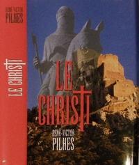 « Le Christi » de René-Victor Pilhes