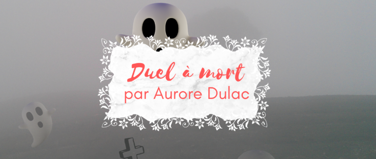 Exercice d'écriture - Duel à mort