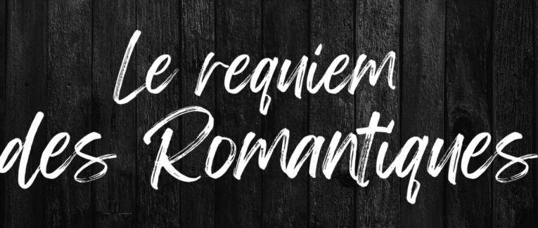 Le requiem des Romantiques