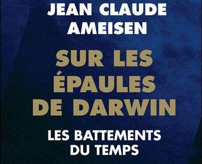 Sur les épaules de Darwin : les battements du temps