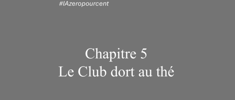 Chapitre 5: Le Club dort au thé