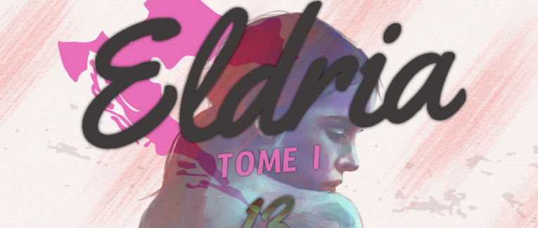 Eldria I : 13 · Le miroir aux soupirs