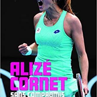 Sans compromis d'Alizé CORNET