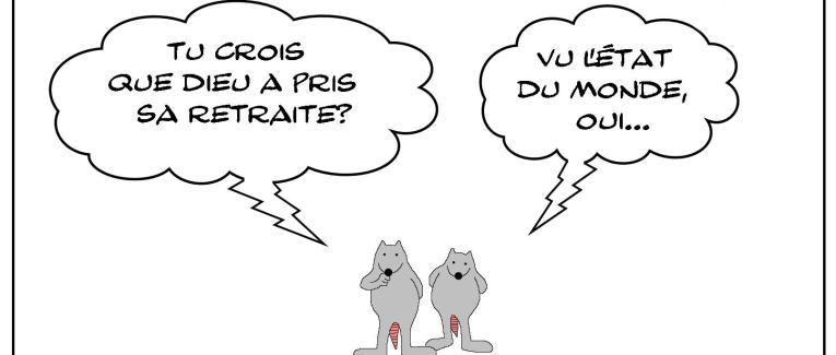 Dieu aurait-il pris sa retraite?