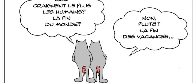 la fin du monde ou la fin des vacances